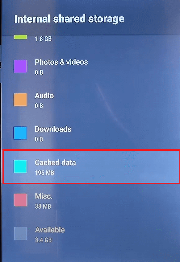 Choose Cached data to clear the cache files stored on your Sharp Android TV