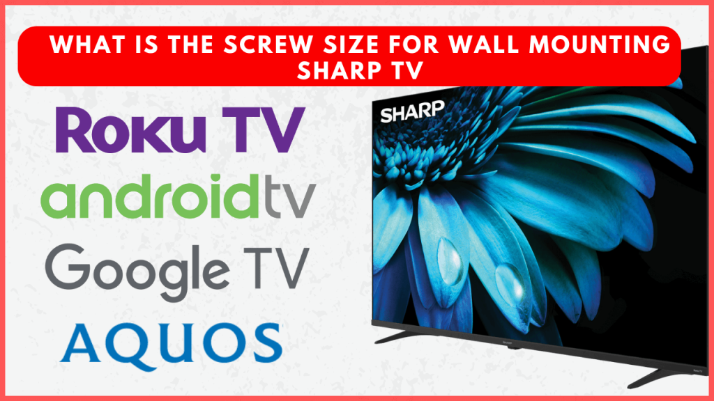 Sharp TV Screw Size