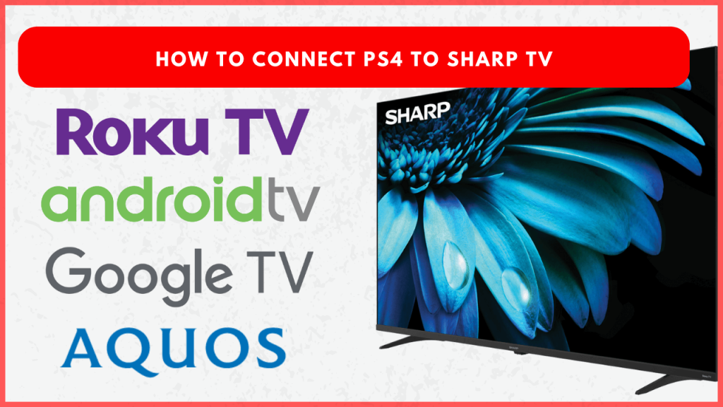 Connect PS4 to Sharp Smart TV